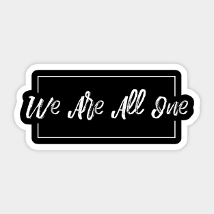 We Are All One Sticker